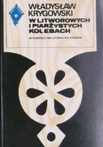 Okładka: Władysław Krygowski - W litworowych i piarżastych kolibach