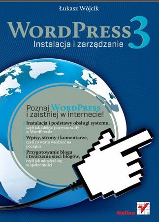 Okładka: Łukasz Wójcik - WordPress 3. Instalacja i zarządzanie