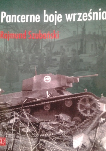 Okładka: Rajmund Szubański - Pancerne boje września