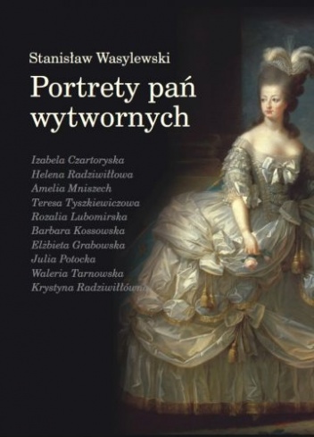 Okładka: Stanisław Wasylewski - Portrety pań wytwornych