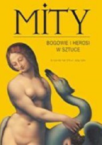 Okładka: Lucia Impelluso - Mity. Bogowie i herosi w sztuce
