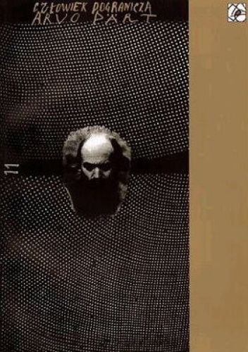 Okładka:  praca zbiorowa - Człowiek Pogranicza, Arvo Pärt
