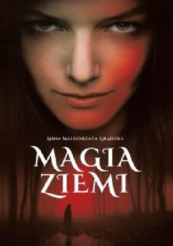 Okładka: Anna Małgorzata Grądzka - Magia Ziemi