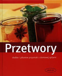 Okładka: Hans Gerlach - Przetwory. Słodkie i pikantne przysmaki z domowej spiżarni