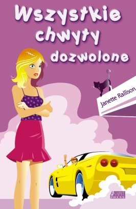 Okładka: Janette Rallison - Wszystkie chwyty dozwolone