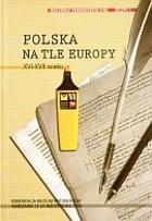 Okładka:  praca zbiorowa - Polska na tle Europy XVI-XVII wieku