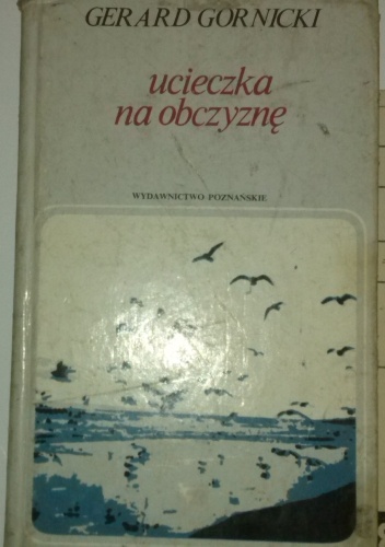 Okładka: Gerard Górnicki - Ucieczka na obczyznę