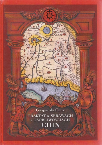 Okładka: Gaspar da Cruz - Traktat o sprawach i osobliwościach Chin