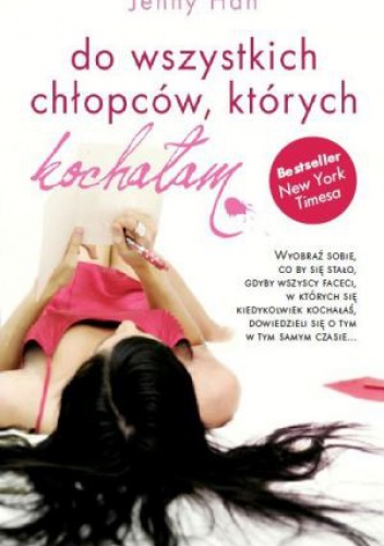 Okładka: Jenny Han - Do wszystkich chłopców, których kochałam