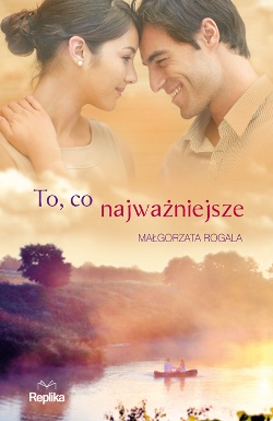 Okładka: Małgorzata Rogala - To, co najważniejsze