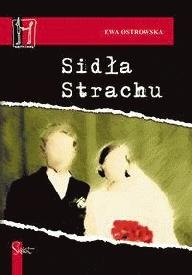 Okładka: Ewa Maria Ostrowska - Sidła Strachu