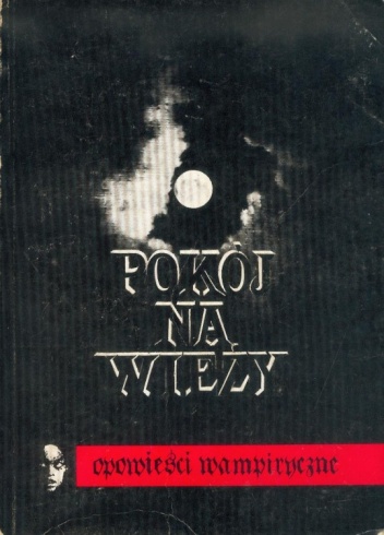 Okładka: Aleksander Dumas (ojciec) - Pokój na wieży. Opowieści wampiryczne