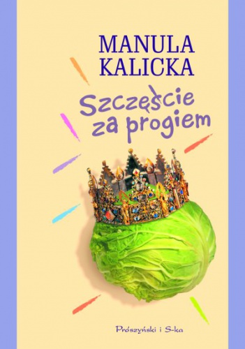 Okładka: Manula Kalicka - Szczęście za progiem