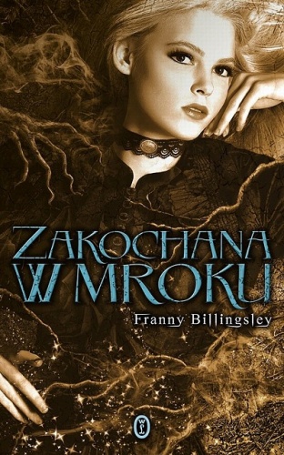Okładka: Franny Billingsley - Zakochana w mroku