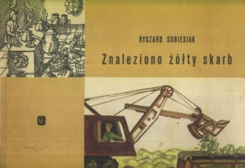 Okładka: Ryszard Sobiesiak - Znaleziono żółty skarb