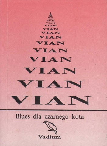 Boris Vian - Blues dla czarnego kota. Opowiadania