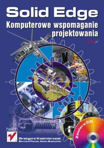 Okładka: Grzegorz Kazimierczak - Solid Edge. Komputerowe wspomaganie projektowania