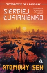 Okładka: Siergiej Łukjanienko - Atomowy sen