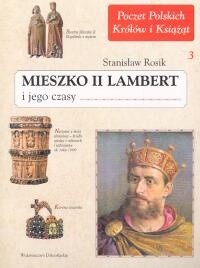 Okładka: Stanisław Rosik - Mieszko II Lambert i jego czasy