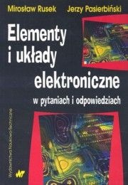 Okładka: Mirosław Rusek - Elementy i układy elektroniczne w pytaniach i odpowiedziach