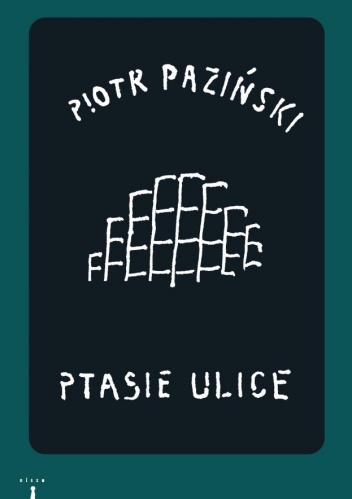 Okładka: Piotr Paziński - Ptasie ulice