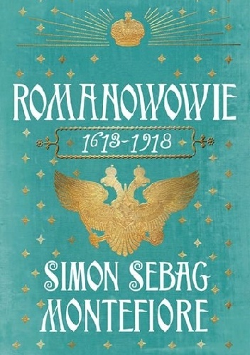 Okładka: Simon Sebag Montefiore - Romanowowie 1613-1918