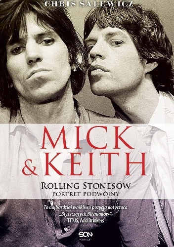 Okładka: Chris Salewicz - Mick i Keith. Rolling Stonesów portret podwójny