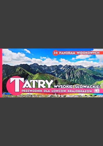Okładka:  praca zbiorowa - TATRY WYSOKIE SŁOWACKIE. Przewodnik dla łowców krajobrazów