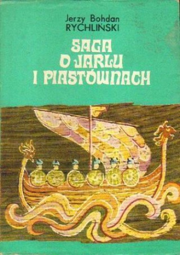 Okładka: Jerzy Bohdan Rychliński - Saga o jarlu i Piastównach