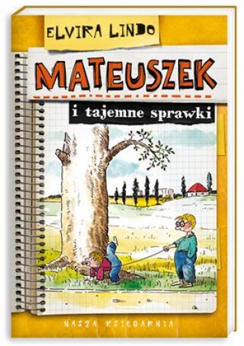 Okładka: Elvira Lindo - Mateuszek i tajemne sprawki