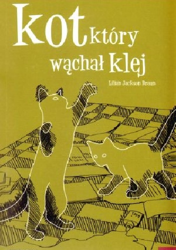 Okładka: Lilian Jackson Braun - Kot, który wąchał klej