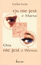Okładka: Ewelina Socha - On nie jest z Marsa, Ona nie jest z Wenus