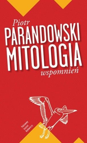 Okładka: Piotr Parandowski - Mitologia wspomnień