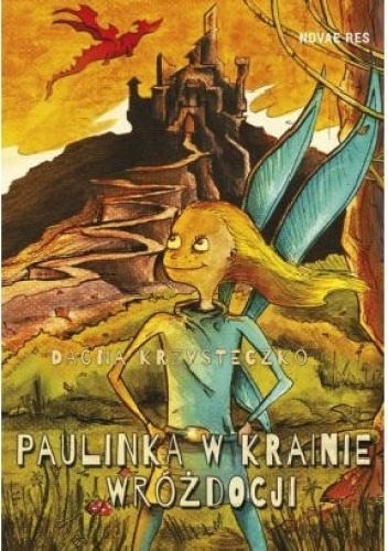 Okładka: Dagna Krzysteczko - Paulinka w krainie Wróżdocji
