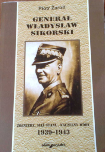 Okładka: Piotr Żaroń - Generał Władysław Sikorski