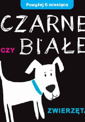 Okładka: Joanna Babula - Czarne czy Białe - Zwierzęta