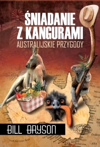 Okładka: Bill Bryson - Śniadanie z kangurami. Australijskie przygody