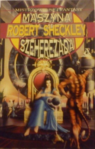 Okładka: Robert Sheckley - Maszyna Szeherezada