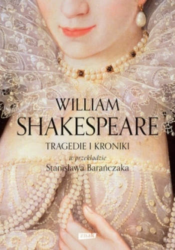 Okładka: William Shakespeare - Tragedie i kroniki