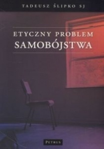 Okładka: Tadeusz Ślipko SJ - Etyczny problem samobójstwa