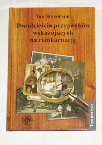 Okładka: Ian Stevenson - Dwadzieścia przypadków wskazujących na reinkarnację. T.1