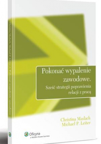 Okładka: Christina Maslach - Pokonać wypalenie zawodowe. Sześć strategii poprawienia relacji z pracą