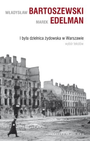 Okładka: Władysław Bartoszewski - I była dzielnica żydowska w Warszawie