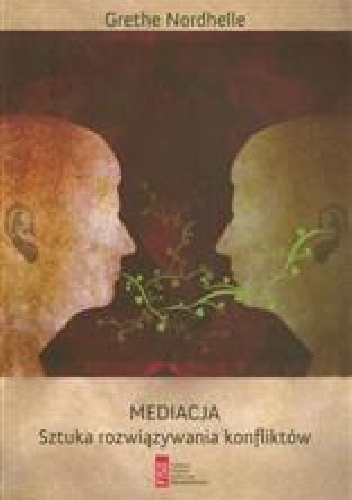 Okładka: Grethe Nordhelle - Mediacja. Sztuka rozwiązywania konfliktów