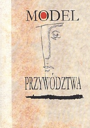 Okładka: Andrzej Konrad Piasecki - Model przywództwa. Wymiar lokalny, krajowy, międzynarodowy