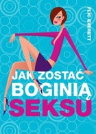 Okładka: Flic Everett - Jak zostać boginią seksu?