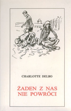 Okładka: Charlotte Delbo - Żaden z nas nie powróci