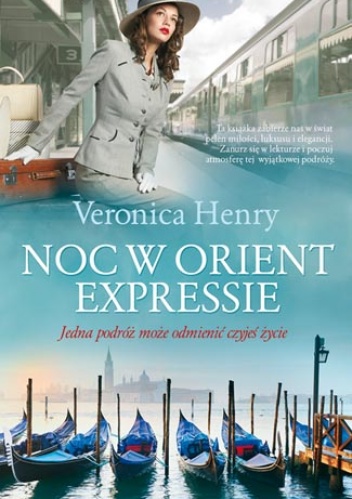 Okładka: Veronica Henry - Noc w Orient Expressie