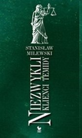 Okładka: Stanisław Milewski - Niezwykli klienci Temidy