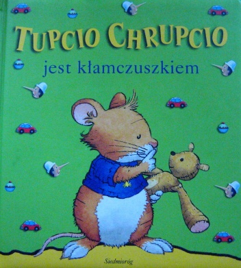 Okładka: Anna Casalis - Tupcio Chrupcio jest kłamczuszkiem